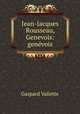 Jean-Jacques Rousseau, Genevois: genevois, Gaspard Vallette 