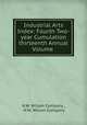 Industrial Arts Index: Fourth Two-year Cumulation thirteenth Annual Volume ., H.W. Wilson Company , H.W. Wilson Company 