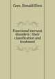 Functional nervous disorders : their classification and treatment, Core, Donald Elms 