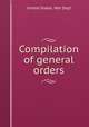Compilation of general orders, United States. War Dept 