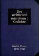Der Weltfreund microform : Gedichte, Werfel, Franz, 1890-1945 