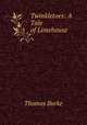 Twinkletoes: A Tale of Limehouse, Thomas Burke 