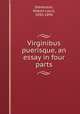 Virginibus puerisque, an essay in four parts, Stevenson, Robert Louis, 1850-1894 