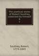 The poetical works of Robert Southey, collected by himself. 8, Southey, Robert, 1774-1843 
