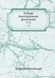 Sylloge inscriptionum graecarum. 1-2, Wilhelm Dittenberger 