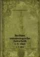 Berliner entomologische Zeitschrift. v. 5 1861, Berliner Entomologischer Verein 