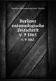 Berliner entomologische Zeitschrift. v. 9 1865, Berliner Entomologischer Verein 