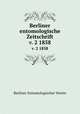 Berliner entomologische Zeitschrift. v. 2 1858, Berliner Entomologischer Verein 