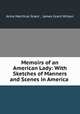 Memoirs of an American Lady: With Sketches of Manners and Scenes in America ., Anne MacVicar Grant , James Grant Wilson 
