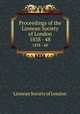 Proceedings of the Linnean Society of London. 1838 - 48, Linnean Society of London 