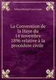 La Convention de la Haye du 14 novembre 1896 relative la procdure civile ., Tobias Michael Carel Asser 