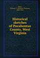 Historical sketches of Pocahontas County, West Virginia, Price, William T. (William Thomas), 1830-1921 