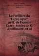 Les veilles du "Lapin agile"; prf. de Francis Carco; textes de G. Apollinaire, et al., Carco, Francis, 1886-1958,Apollinaire, Guillaume, 1880-1918 