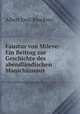 Faustus von Mileve: Ein Beitrag zur Geschichte des abendlndischen Manichismus, Albert Emil Bruckner 
