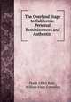 The Overland Stage to California: Personal Reminiscences and Authentic ., Frank Albert Root , William Elsey Connelley 