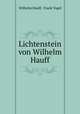 Lichtenstein von Wilhelm Hauff, Wilhelm Hauff, Frank Vogel 