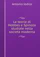 Le teorie di Hobbes e Spinoza studiate nella societa moderna, Antonio Iodice 