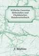 Wilhelm Gesenius Hebraishes und Chaldaisches Handworterbuch, F. Muhlau 