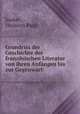 Grundriss der Geschichte der franzosischen Literatur von ihren Anfangen bis zur Gegenwart, Junker, Heinrich Paul 