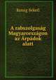 A rabszolgasag Magyarorszagon az Arpadok alatt, Remig Bekefi 
