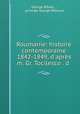 Roumanie: histoire contemporaine 1842-1849, d`aprs m. Gr. Tocilesco . d ., George Bibescu 