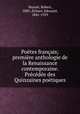 Poetes francais; premiere anthologie de la Renaissance contemporaine. Precedee des Quinzaines poetiques, Robert Veyssie 