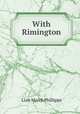 With Rimington, Lisle March Phillipps 