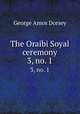 The Oraibi Soyal ceremony. 3, no. 1, Dorsey George Amos 
