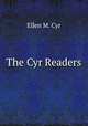 The Cyr Readers, Ellen M. Cyr 