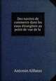 Des navires de commerce dans les eaux etrangeres au point de vue de la juridiction criminelle, Antonin Alibaux 