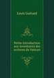 Petite introduction aux inventaires des archives du Vatican, Louis Guerard 