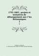 1793-1805 ; projets et tentatives de debarquement aux iles Britanniques. 2, Edouard Desbrier?e 