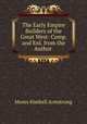The Early Empire Builders of the Great West: Comp. and Enl. from the Author ., Moses Kimball Armstrong 