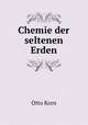Chemie der seltenen Erden, Otto Korn 