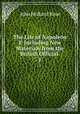 The Life of Napoleon I: Including New Materials from the British Official .. 1, Rose, J. Holland (John Holland), 1855-1942 