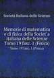 Memorie di matematica e di fisica della Societ`a italiana delle Scienze. Tomo 19 fasc. 1 (Fisica), Societa Italiana delle Scienze 