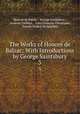 The Works of Honor de Balzac: With Introductions by George Saintsbury. 3, Honore de Balzac 