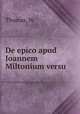 De epico apud Joannem Miltonium versu, W. Thomas 