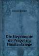 Die Hegemonie de Prager im Husitenkriege, Simon Binder 