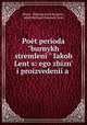 Pot perioda "burnykh stremleni" Iakob Lents: ego zhizn i proizvedeniia ., 