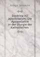 Doctrina XII apostolorum: Die Apostellehre in der liturgie der Katholischen ., Joseph Schlecht 