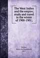 The West Indies and the empire; study and travel in the winter of 1900-1901;, Walker, Henry de Rosenbach, 1867- 