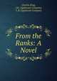 From the Ranks: A Novel, Charles King, J.B . Lippincott Company, J .B. Lippincott Company 