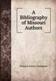 A Bibliography of Missouri Authors, Francis Asbury Sampson 