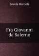 Fra Giovanni da Salerno, Nicola Mattioli 