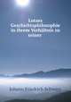 Lotzes Geschichtsphilosophie in ihrem Verhaltnis zu seiner Religionsphilosophie und Metaphysik, Johann Friedrich Schwarz 