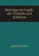 Beitrage zur Logik der Urtheile und Schlusse, Ignaz Pokorny 