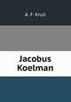 Jacobus Koelman, A. F. Krull 