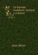 La leyenda andaluza: Cuentos y crnicas, Juan Hector 