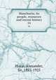Manchuria; its people, resources and recent history. 14, Hosie, Alexander, Sir, 1853-1925 
